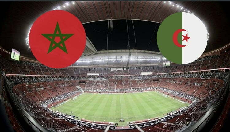 المنتخب المغربي والجزائري
